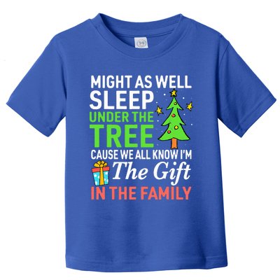 Christmas Might As Well Sleep Under the Tree  Toddler T-Shirt