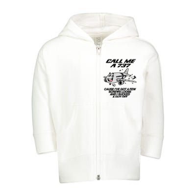 Call Me A 737 Cause IVe Got A Few Screws Loose Suck A Guy Toddler Zip Fleece Hoodie