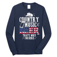 Country Music And Beer That's Why I'm Here Long Sleeve Shirt