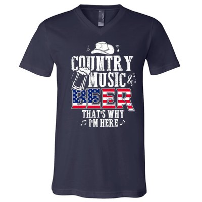 Country Music And Beer That's Why I'm Here V-Neck T-Shirt