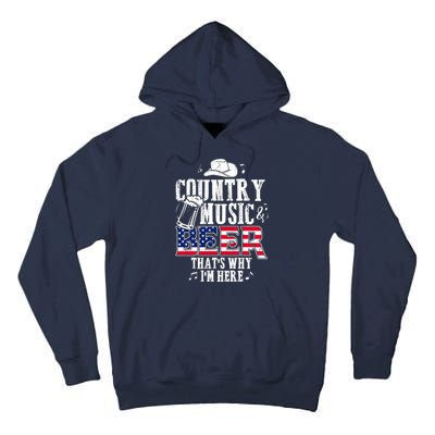 Country Music And Beer That's Why I'm Here Tall Hoodie