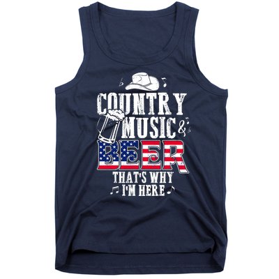 Country Music And Beer That's Why I'm Here Tank Top