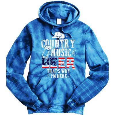 Country Music And Beer ThatS Why IM Here Tie Dye Hoodie