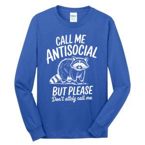 Call Me Antisocial But Please DonT Actually Call Me Funny Gift Tall Long Sleeve T-Shirt