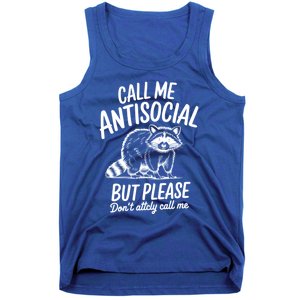 Call Me Antisocial But Please DonT Actually Call Me Funny Gift Tank Top