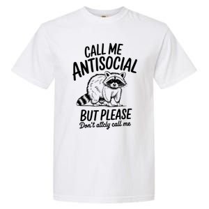 Call Me Antisocial But Please DonT Actually Call Me Funny Gift Garment-Dyed Heavyweight T-Shirt