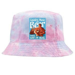 Country Music And Beer That's Why I'm Here Country Music Tie-Dyed Bucket Hat