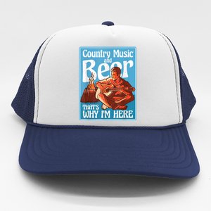 Country Music And Beer That's Why I'm Here Country Music Trucker Hat