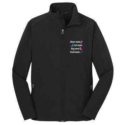 Cheer Mom And Tired Cat And Dog Mama Gift Core Soft Shell Jacket