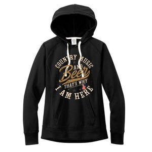 Country Music And Beer ThatS Why IM Here American Flag Women's Fleece Hoodie