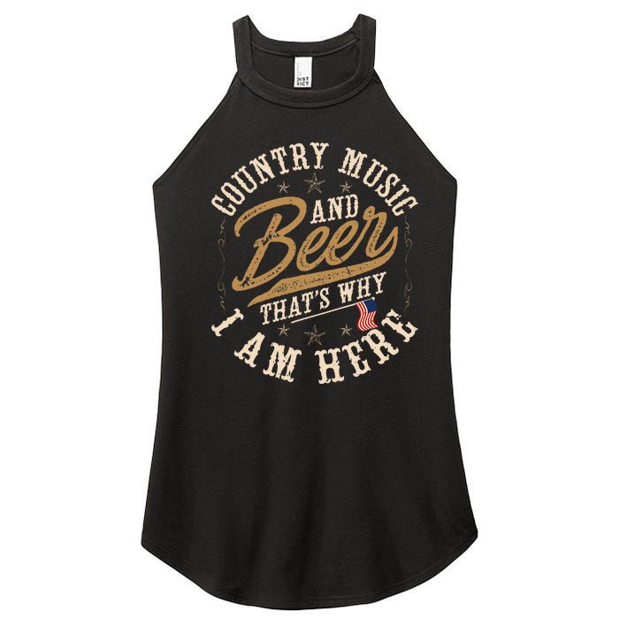 Country Music And Beer ThatS Why IM Here American Flag Women's Perfect Tri Rocker Tank