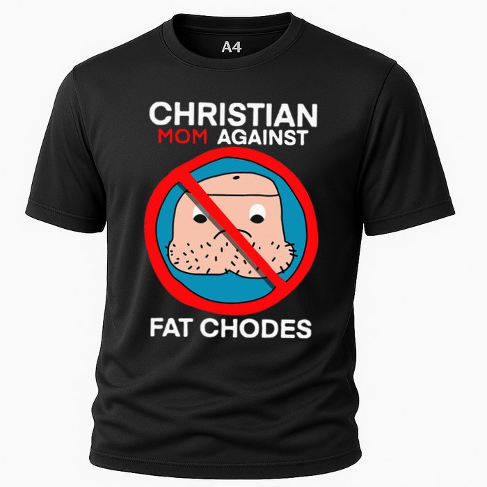 Christian Mom Against Fat Chodes Cooling Performance Crew T-Shirt
