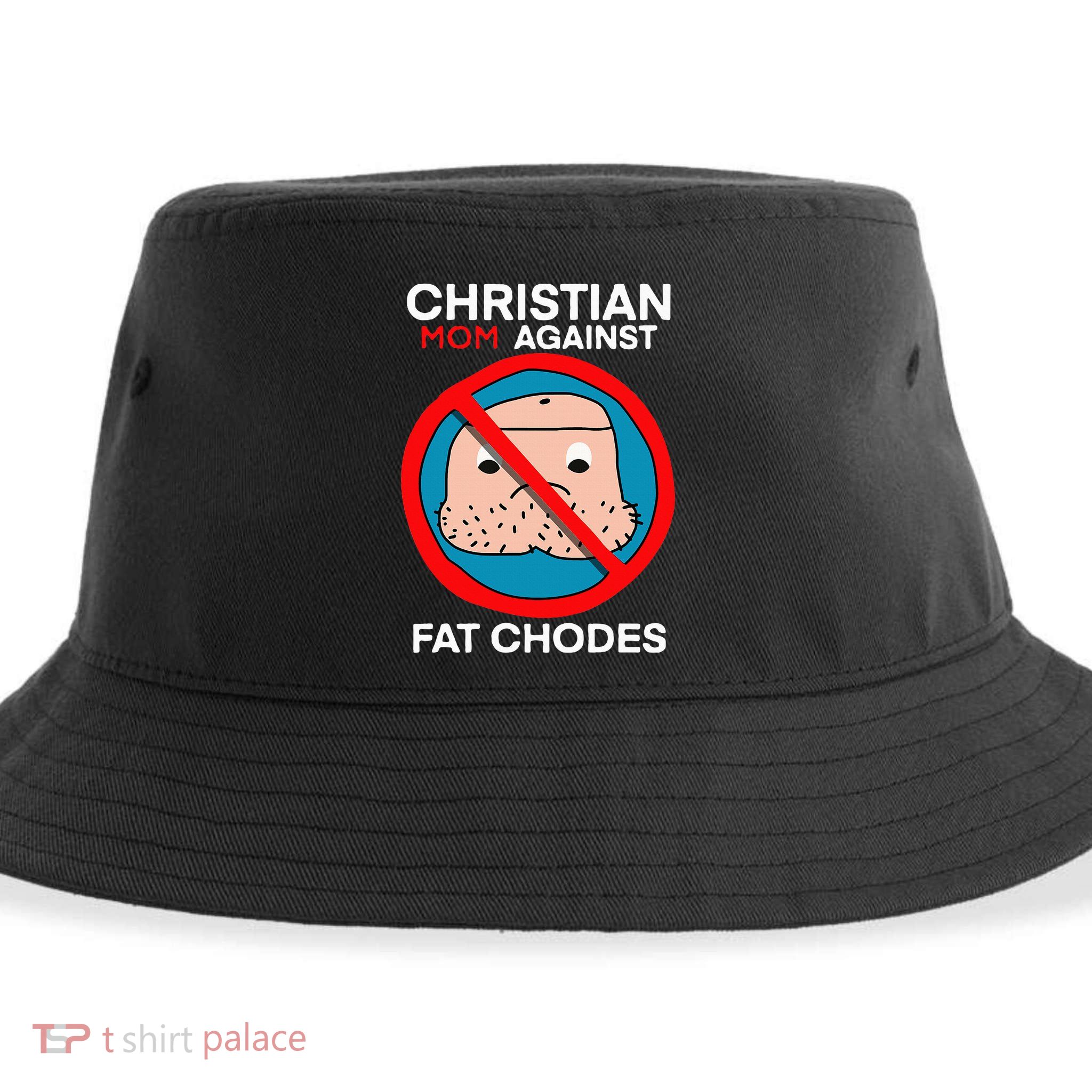 Christian Mom Against Fat Chodes Sustainable Bucket Hat
