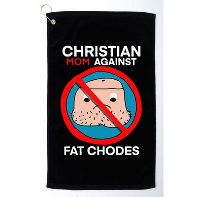 Christian Mom Against Fat Chodes Golf Towel