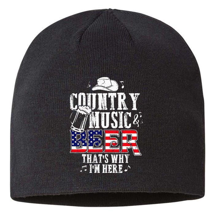 Country Music And Beer Thats Why Im Here Sustainable Beanie