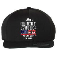 Country Music And Beer Thats Why Im Here Wool Snapback Cap