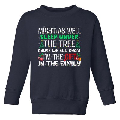 Christmas Might As Well Sleep Under Tree Christmas Toddler Sweatshirt