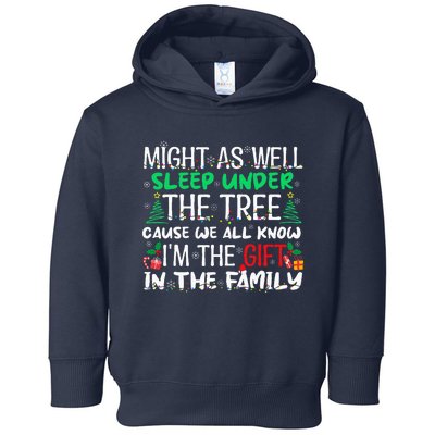 Christmas Might As Well Sleep Under Tree Christmas Toddler Hoodie