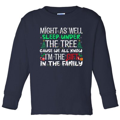 Christmas Might As Well Sleep Under Tree Christmas Toddler Long Sleeve Shirt