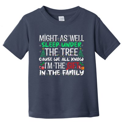 Christmas Might As Well Sleep Under Tree Christmas Toddler T-Shirt