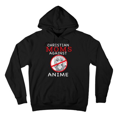 Christian Moms Against Anime Hoodie