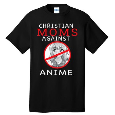 Christian Moms Against Anime Tall T-Shirt