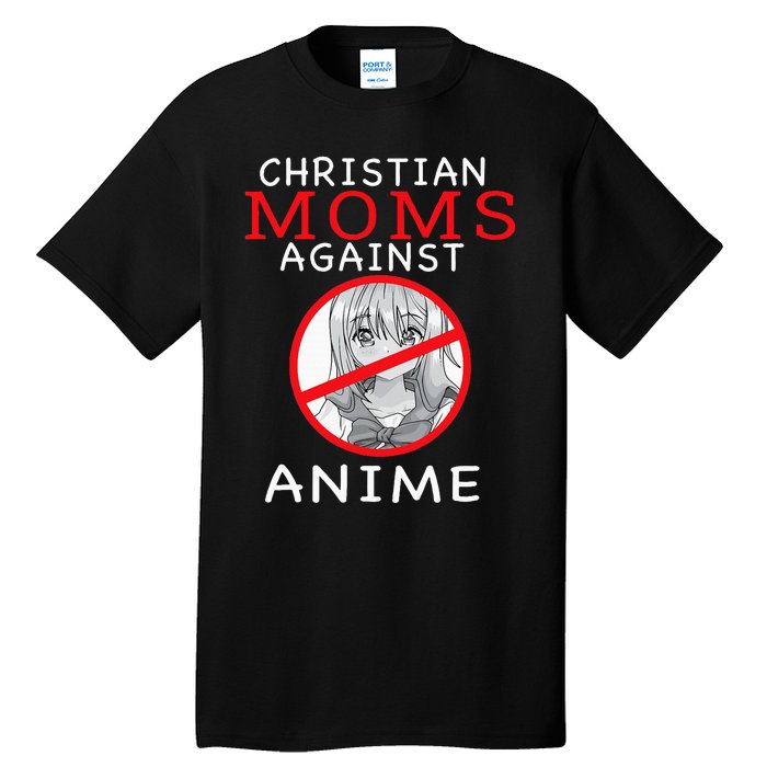 Christian Moms Against Anime Tall T-Shirt