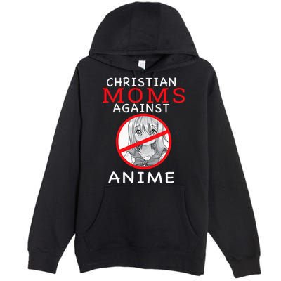 Christian Moms Against Anime Premium Pullover Hoodie