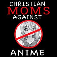 Christian Moms Against Anime Poster