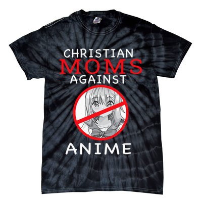Christian Moms Against Anime Tie-Dye T-Shirt
