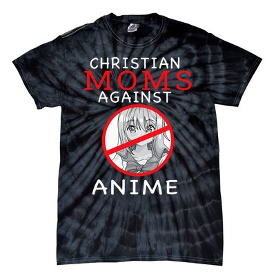 Christian Moms Against Anime Tie-Dye T-Shirt