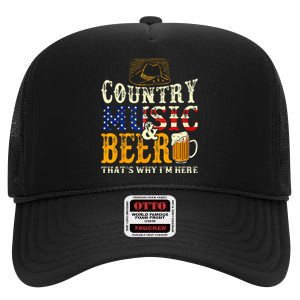 Country Music And Beer Thats Why Im Here Funny Drinking High Crown Mesh Back Trucker Hat