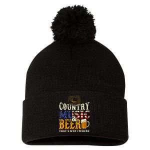 Country Music And Beer Thats Why Im Here Funny Drinking Pom Pom 12in Knit Beanie