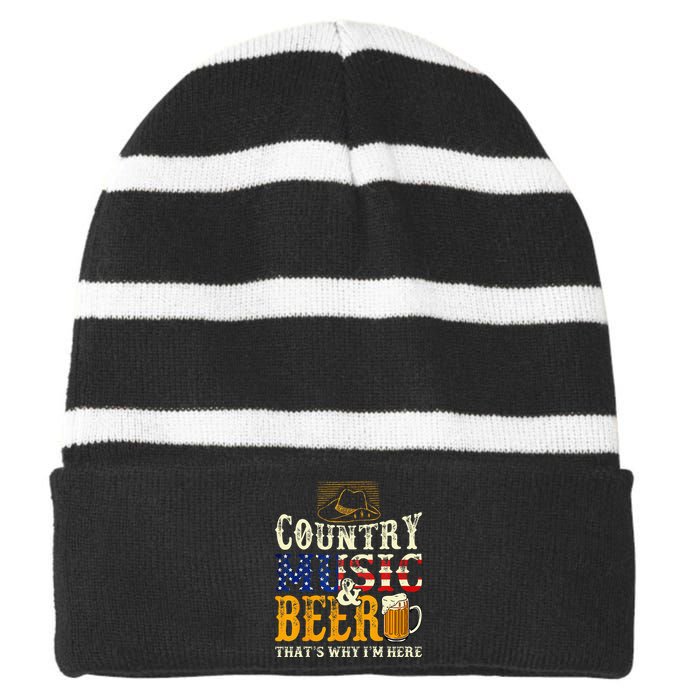 Country Music And Beer Thats Why Im Here Funny Drinking Striped Beanie with Solid Band