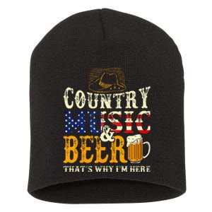 Country Music And Beer Thats Why Im Here Funny Drinking Short Acrylic Beanie