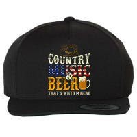 Country Music And Beer Thats Why Im Here Funny Drinking Wool Snapback Cap