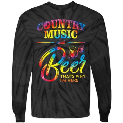 Country Music And Beer Thats Why Im Here Women Ladies Gift Tie-Dye Long Sleeve Shirt