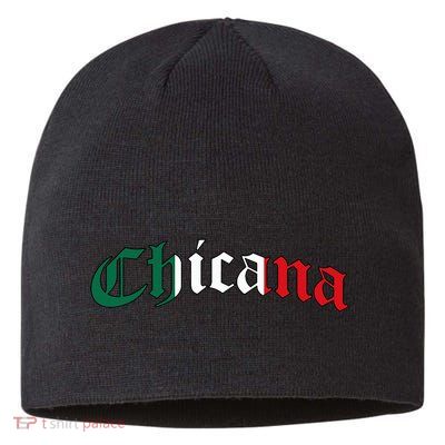 Chicana Mexican American Pride Hispanic Latino Culture Sustainable Beanie
