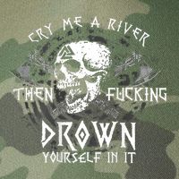Cry Me A River Then Fucking Drown Yourself In It (On Back) Legacy Tie Dye Trucker Hat