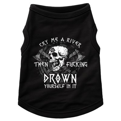 Cry Me A River Then Fucking Drown Yourself In It (On Back) Doggie Tank