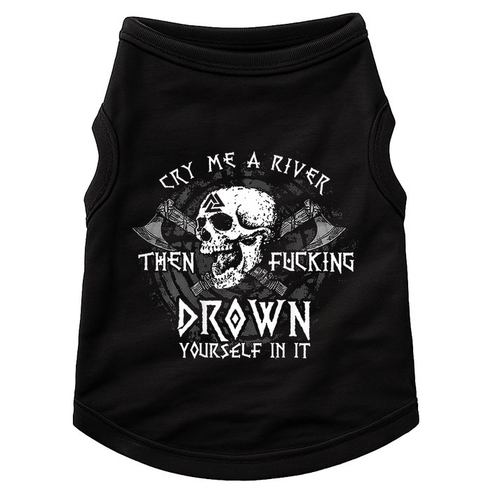 Cry Me A River Then Fucking Drown Yourself In It (On Back) Doggie Tank