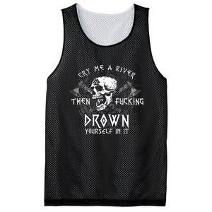 Cry Me A River Then Fucking Drown Yourself In It (On Back) Mesh Reversible Basketball Jersey Tank