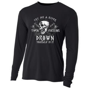 Cry Me A River Then Fucking Drown Yourself In It (On Back) Cooling Performance Long Sleeve Crew