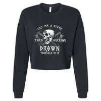 Cry Me A River Then Fucking Drown Yourself In It (On Back) Cropped Pullover Crew