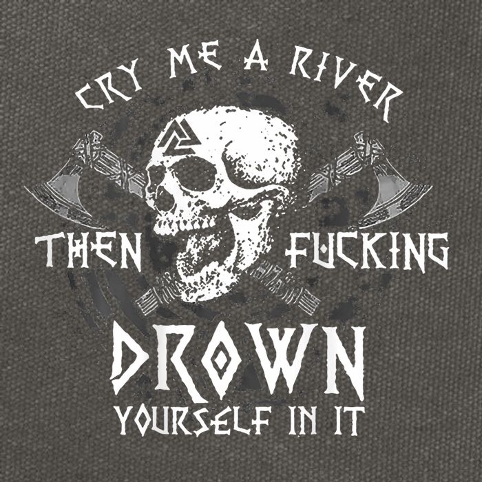 Cry Me A River Then Fucking Drown Yourself In It (On Back) Cotton Canvas Backpack