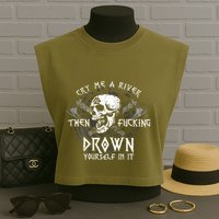 Cry Me A River Then Fucking Drown Yourself In It (On Back) Garment-Dyed Women's Muscle Tee