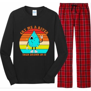 Cry Me A River Then Drown In It Long Sleeve Pajama Set