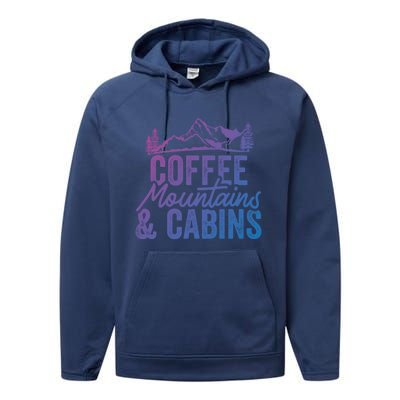 Coffee Mountains And Cabins Skiing Snowboarding Funny Gift Performance Fleece Hoodie