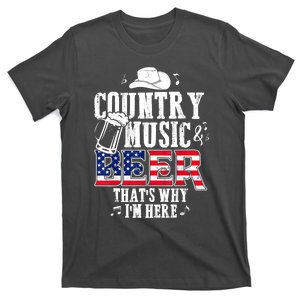 Country Music And Beer That's Why I'm Here Funny T-Shirt