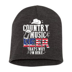 Country Music And Beer That's Why I'm Here Funny Short Acrylic Beanie